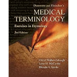 dunmore and fleischers medical terminology exercises in etymology