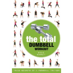 total dumbbell workout trade secrets of a personal trainer