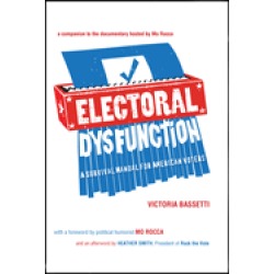 electoral dysfunction a survival manual for american voters