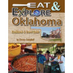 eat and explore oklahoma cookbook and travel guide