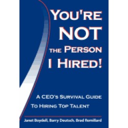 youre not the person i hired a ceos survival guide to hiring top talent