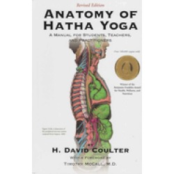 anatomy of hatha yoga a manual for students teachers and practitioners