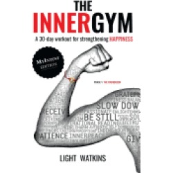 inner gym the myintent edition a 30 day workout for strengthening happiness