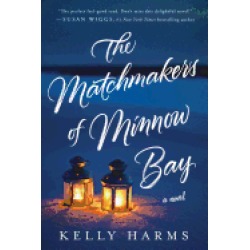 matchmakers of minnow bay a novel