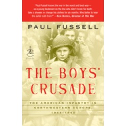 boys crusade the american infantry in northwestern europe 1944 1945