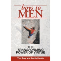 boys to men the transforming power of virtue