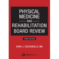 physical medicine and rehabilitation board review third edition