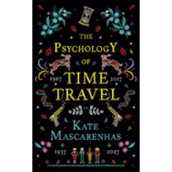 psychology of time travel a novel
