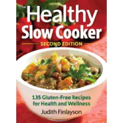 healthy slow cooker 135 gluten free recipes for health and wellness