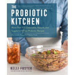 probiotic kitchen more than 100 delectable natural and supplement free prob