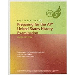 fast track to a 5 preparing for the ap united states history examination
