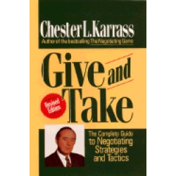 give and take the complete guide to negotiating strategies and tactics