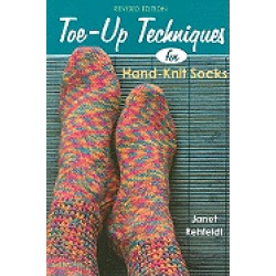 toe up techniques for hand knit socks revised edition