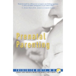 prenatal parenting the complete psychological and spiritual guide to loving