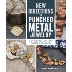 new directions in punched metal jewelry 20 clever and easy stamped projects