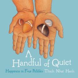 handful of quiet happiness in four pebbles
