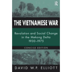 vietnamese war revolution and social change in the mekong delta 1930 1975