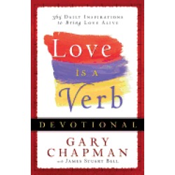love is a verb devotional 365 daily inspirations to bring love alive