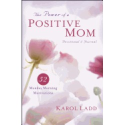 power of a positive mom devotional and journal 52 monday morning motivation