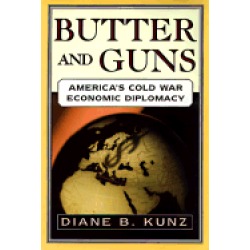butter and guns americas cold war economic diplomacy