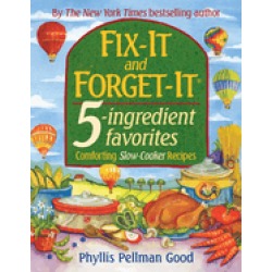 fix it and forget it 5 ingredient favorites comforting slow cooker recipes