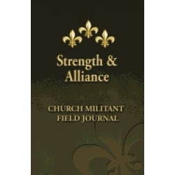 strength and alliance church militant field journal