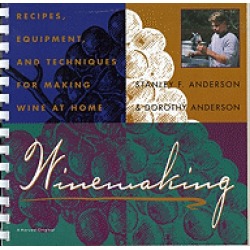 winemaking recipes equipment and techniques for making wine at home