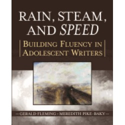 rain steam and speed building fluency in adolescent writers