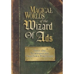 magical worlds of the wizard of ads tools and techniques for profitable per