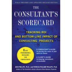 consultants scorecard second edition tracking roi and bottom line impact of