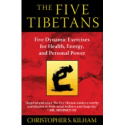 five tibetans five dynamic exercises for health energy and personal power
