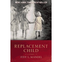 replacement child a memoir