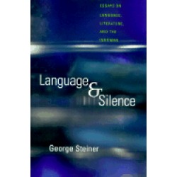 language and silence essays on language literature and the inhuman