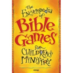 encyclopedia of bible games for childrens ministry