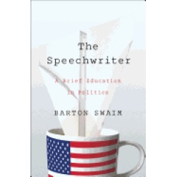 speechwriter a brief education in politics
