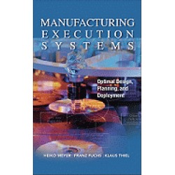 manufacturing execution systems optimal design planning and deployment
