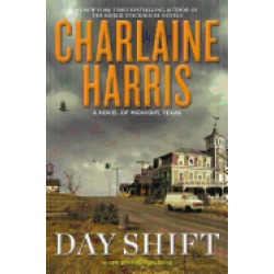 day shift a novel of midnight texas
