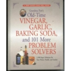 grandma putts old time vinegar garlic baking soda and 101 more problem solv