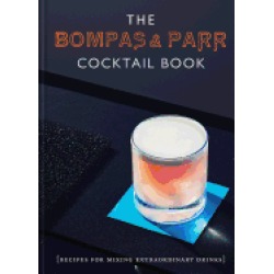 bompas and parr cocktail book recipes for mixing extraordinary drinks
