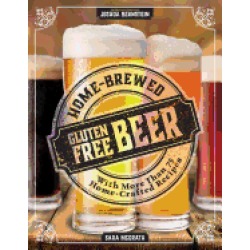 home brewed gluten free beer make more than 75 craft beer recipes