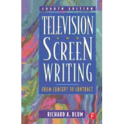 television and screen writing fourth edition from concept to contract