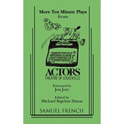 more ten minute plays from actors theatre of louisville