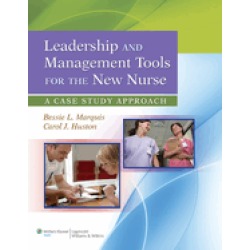 leadership and management tools for the new nurse a case study approach