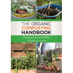 organic composting handbook techniques for a healthy abundant garden