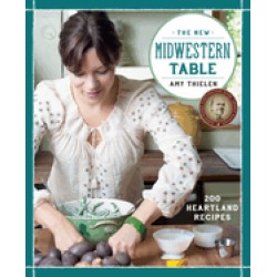 new midwestern table 200 heartland recipes