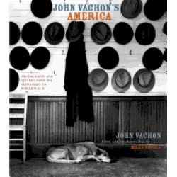 john vachons america photographs and letters from the depression to world w