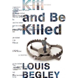 kill and be killed a novel