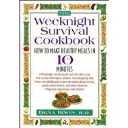 weeknight survival cookbook how to make healthy meals in 10 minutes