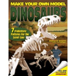 make your own model dinosaurs 7 prehistoric patterns for the scroll saw