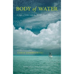 body of water a sage a seeker and the worlds most elusive fish